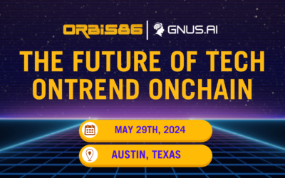 Orbis86 x GNUS.AI – The Future of Tech: OnTrend OnChain